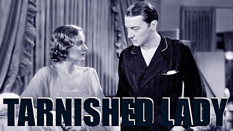 Tarnished Lady (1931 Full Movie) | Comedy/Drama | Tallulah Bankhead, Clive Brook. | Summary: A woman leaves her wealthy husband and lives at nightclubs, but having a baby changes her views.