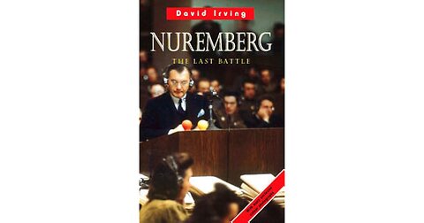 Lies Of The Nuremberg Trials By Prof. David Irving