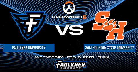 Overwatch 2- Faulkner vs. Sam Houston State (2/5/2025)