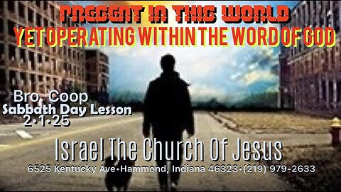 PRESENT IN THIS WORLD YET OPERATING WITHIN THE WORD OF GOD