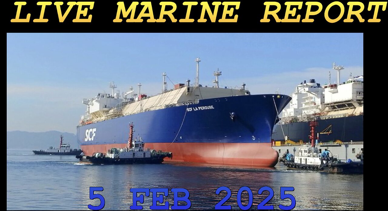 LIVE MARINE REPORT 5 FEB 2025