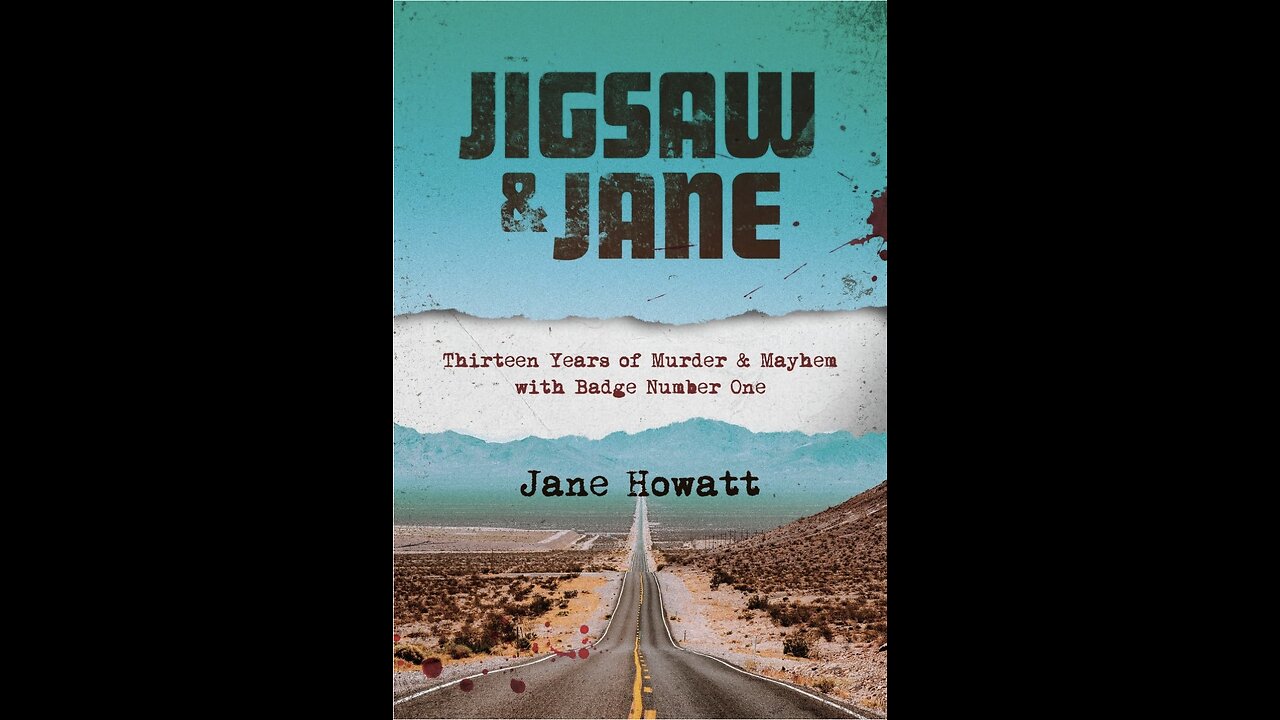 Jigsaw & Jane: Thirteen Years of Murder and Mayhem with Badge Number One with Author Jan Howatt