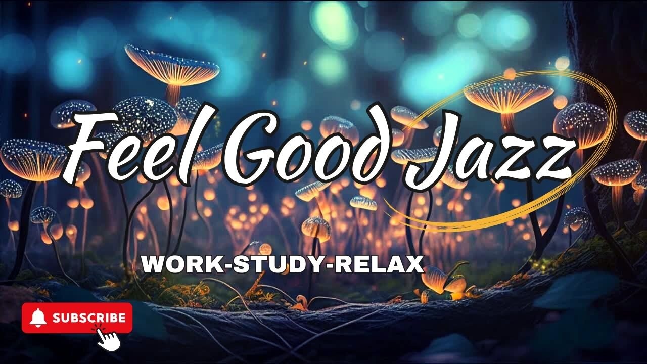 Good Mood Smooth Jazz Music at 4K Cozy Mushroom Ambience to Study Relaxing Jazz Instrumental Music