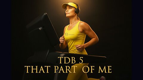 TDB 5 - THAT PART OF ME...
