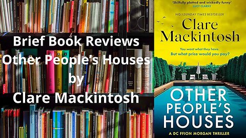 Brief Book Review - Other People's Houses by Clare Mackintosh