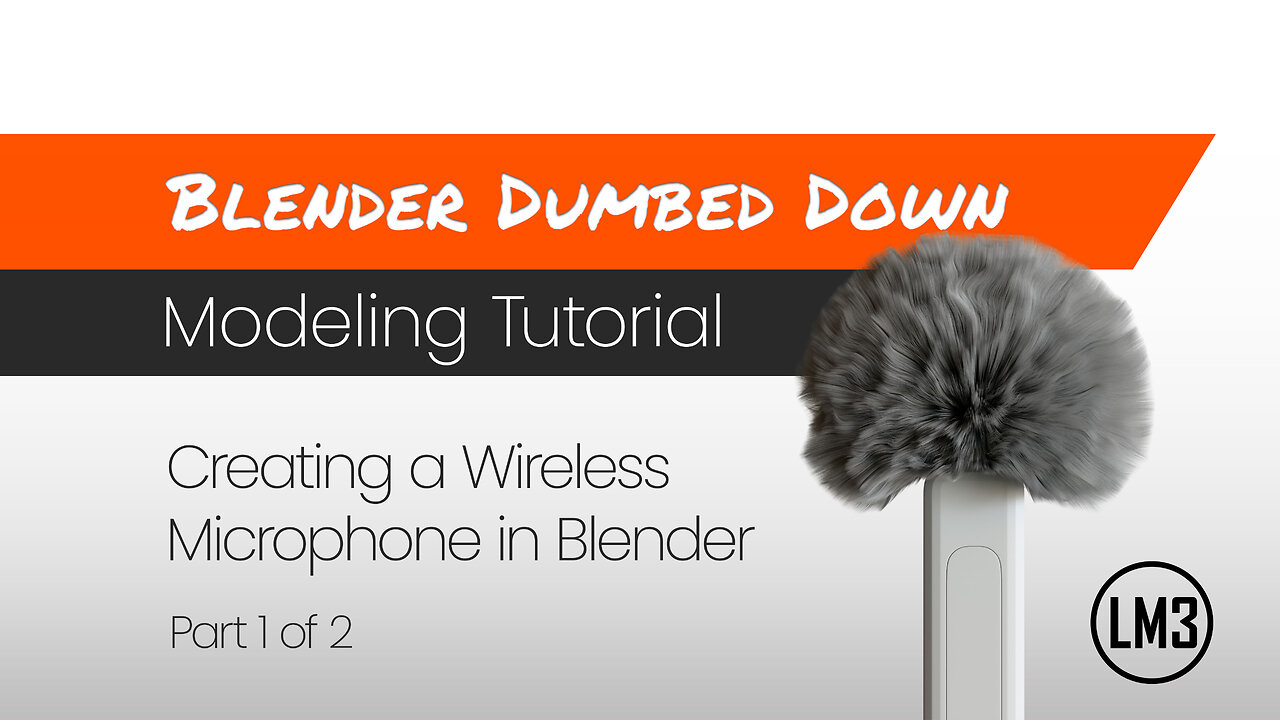 Blender Dumbed Down: Creating a Wireless Mic in Blender Part 1 of 2