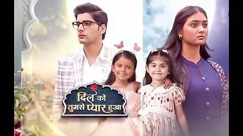Dil Ko Tumse Pyar Hua today full episode
