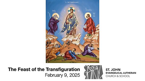 The Feast of the Transfiguration — February 9, 2025