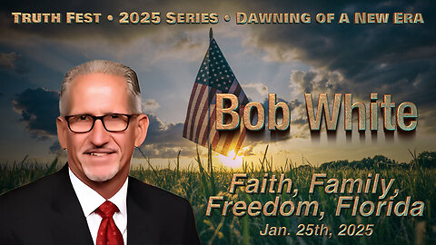 Bob White • Faith, Family, Freedom, Florida