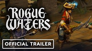 Rogue Waters - Official Console Launch Trailer