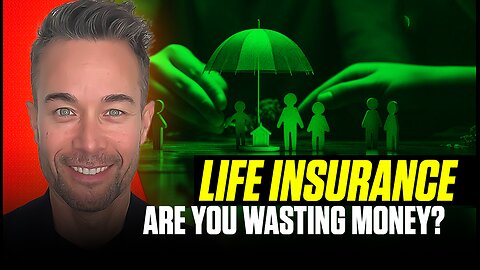 Stop Overpaying! The Truth About Life Insurance