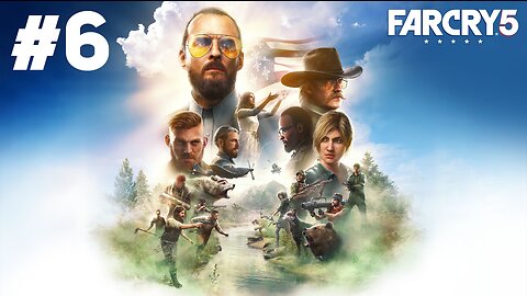 Far Cry 5 - Part 6