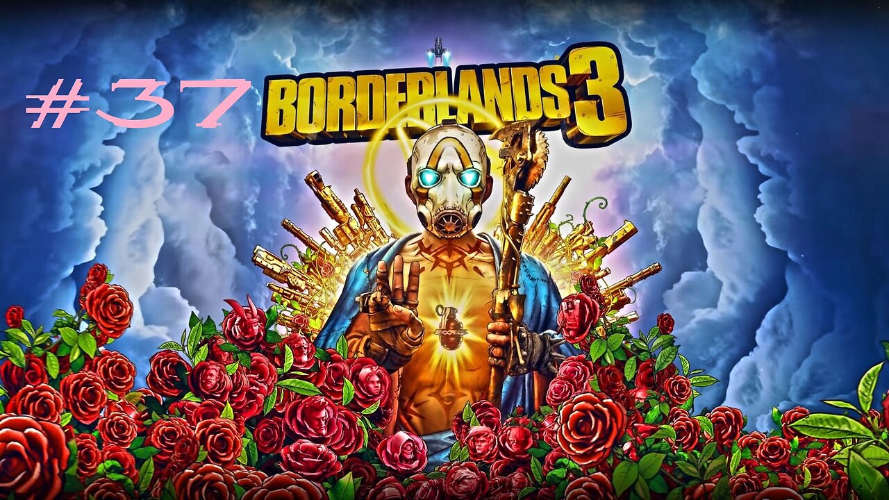 Borderlands 3: Part 37