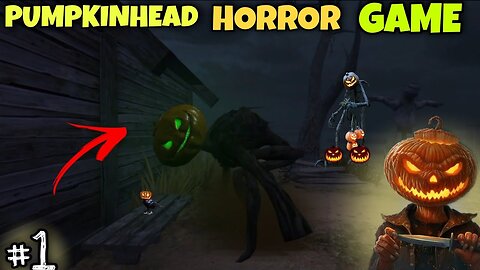 PUMPKIN HEAD MONSTER IS SO SCARY🥶|| PUMPKIN HEAD HORROR GAME