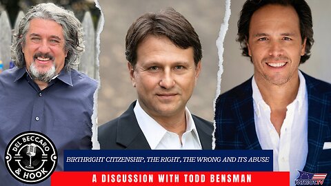 Birthright Citizenship, The Right, The Wrong and Its Abuse with Todd Bensman