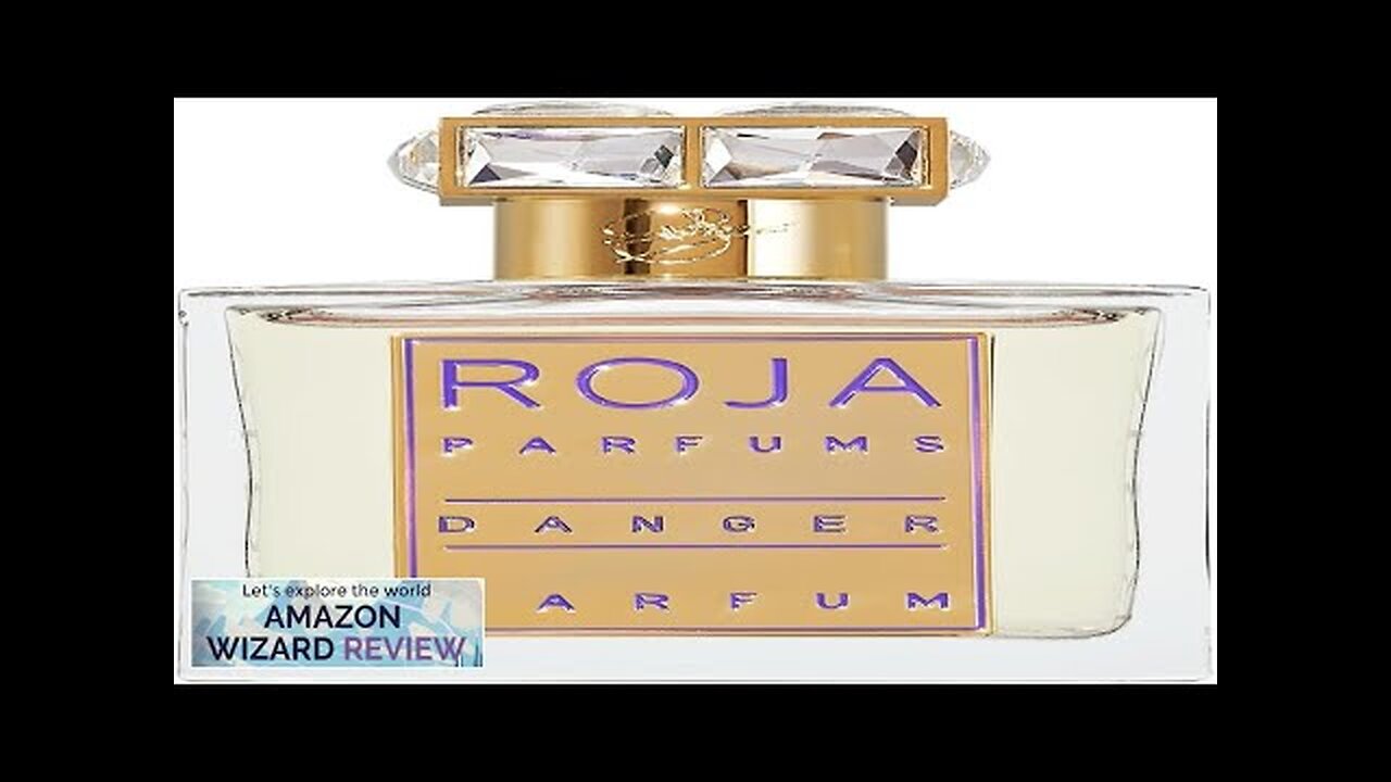 Roja Parfums Danger Pour FemmeDangerous not just for those wearing it but for those who Review