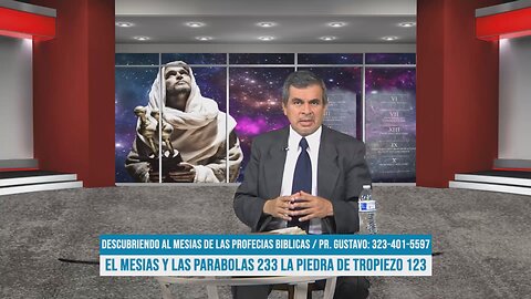 El Mesías y las parábolas 233: La piedra de tropiezo 123 / Descubriendo al Mesías de las profecías