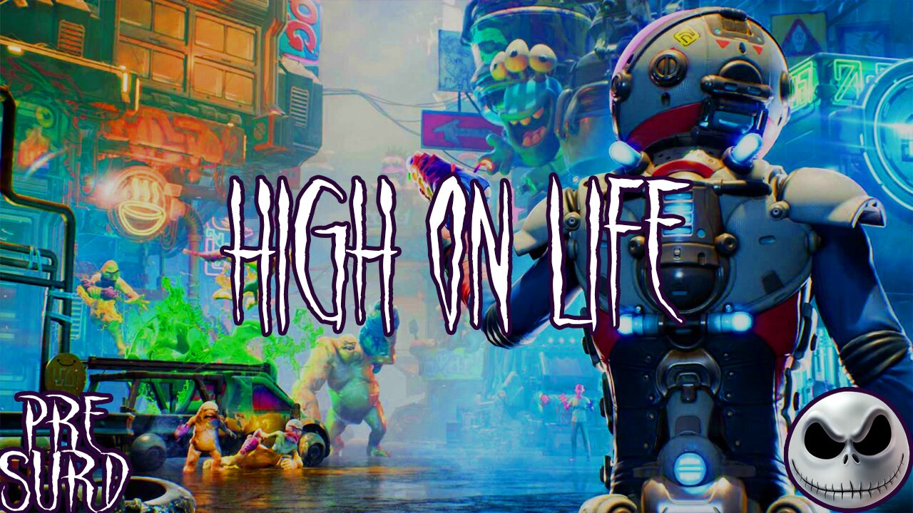 🔵 Let's Get High On Life!