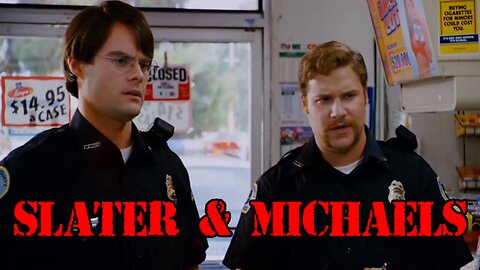 Superbad But It's Just Officer Slater & Officer Michaels