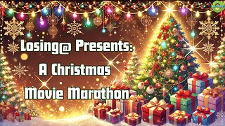 🎄🎥 Losing@ Presents: A Christmas Movie Marathon! | 20+ Hours of Holiday Classics 🎅✨