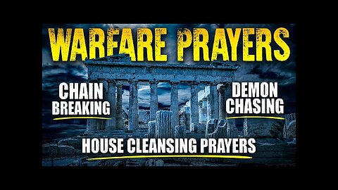 Warfare Prayer & Blessing - PRAYERS TO OVERTHROW EVERY EVIL SPIRIT