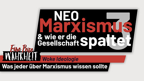 NeoMarxismus & wie er die Gesellschaft spaltet - Ep. 3 | Marxismus & Woke Ideologie