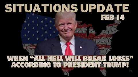 Situation Update: When “All Hell Will Break Loose” ,According To President Trump!!!