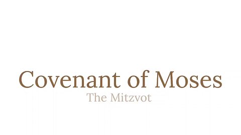 Covenant of Moses - The Mitzvot