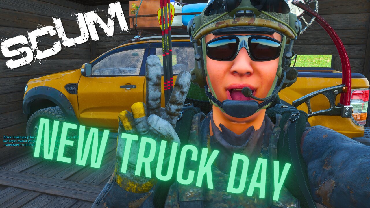 SCUM - New Truck Day