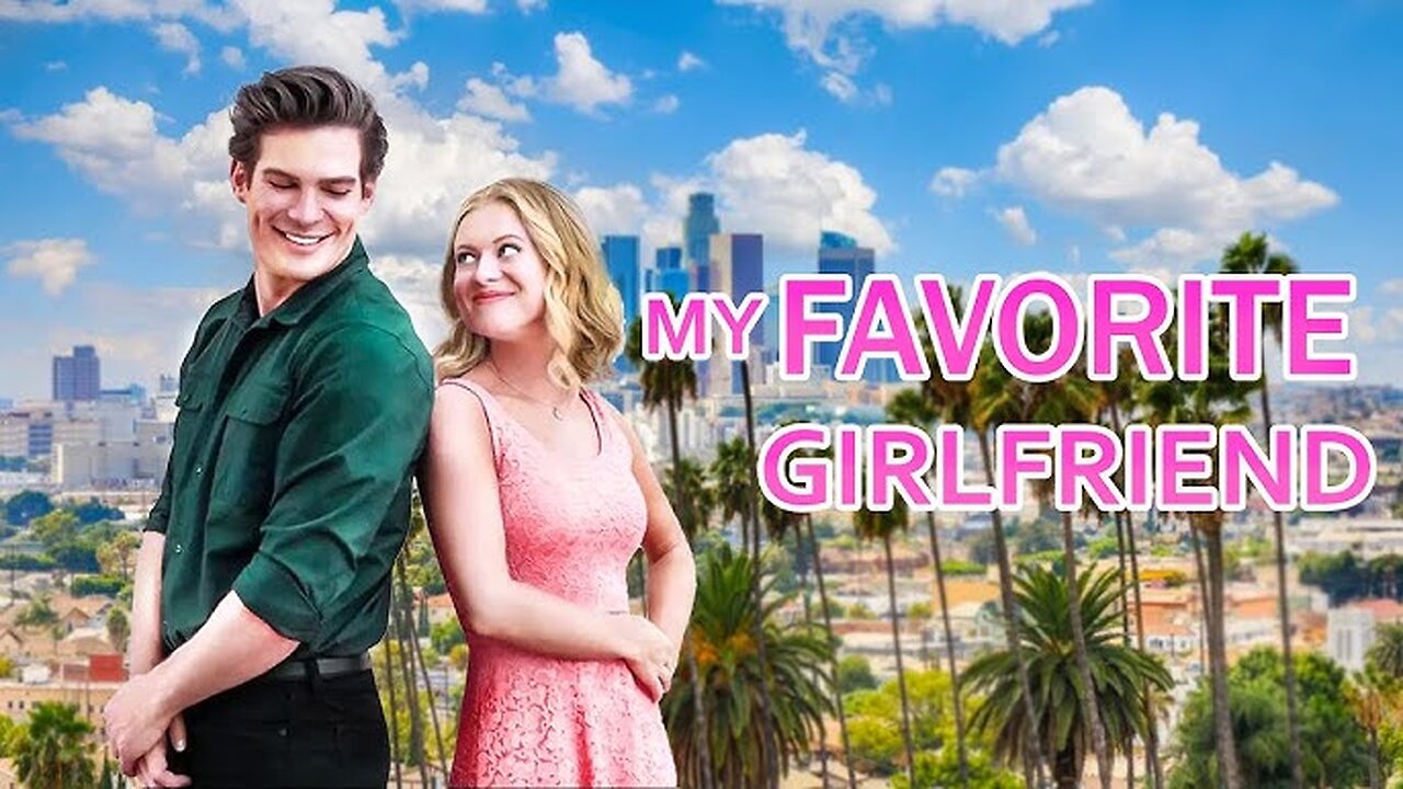 My Favorite Girlfriend | Romantic Movies | Hollywood Movie | Hallmark Movie_HD.