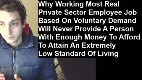 Outtake #228 Of Why Working Most Jobs Never Affords An Employee An Extremely Low Standard Of Living