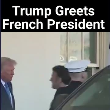 Trump Greets French President
