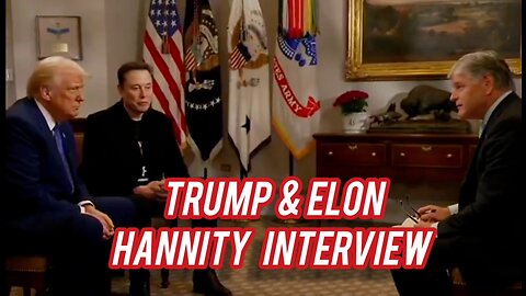 President Trump & Elon Musk Interview with Shawn Hannity | YNN