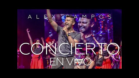 Alex Campos - Una Hora De Música - ¡Concierto Completo...