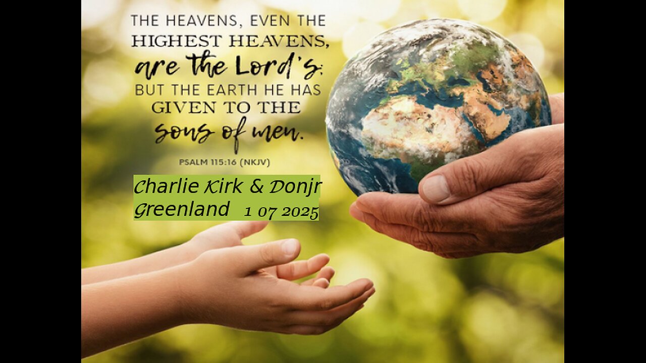 CHARLIE KIRK- DON Jr in GREENLAND- 1 07 2025