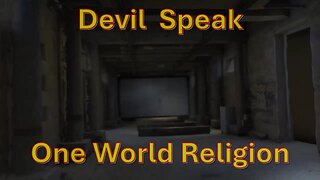 Devil Speak - One World Religion - Occult series - Feb 12, 2025