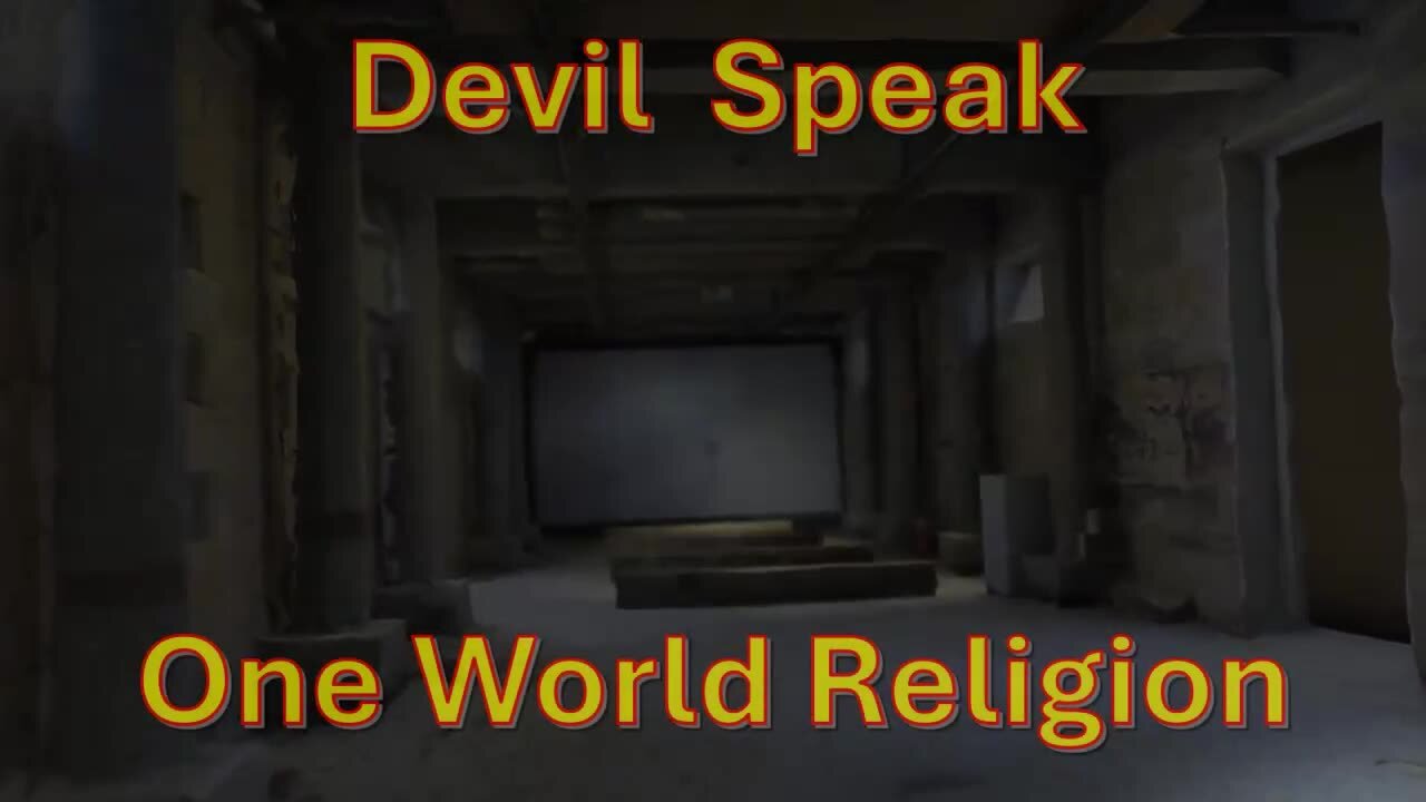 Devil Speak - One World Religion - Occult series - Feb 12, 2025