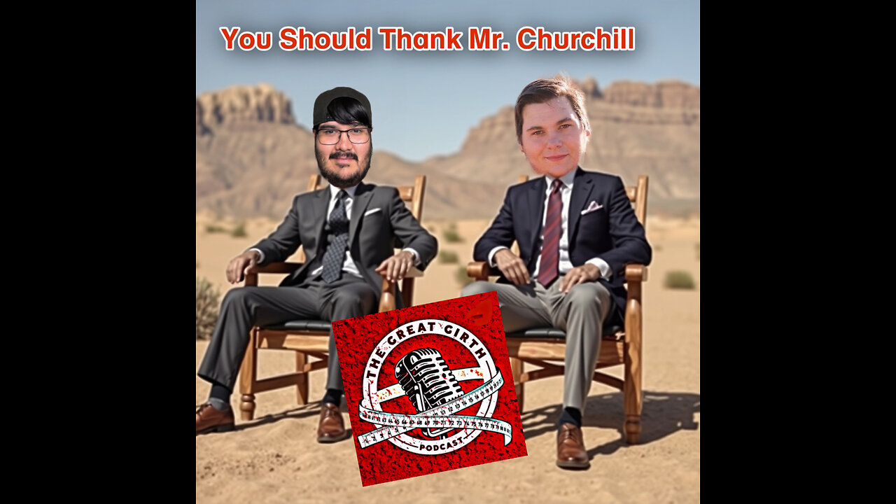 You Should Thank Mr. Churchill