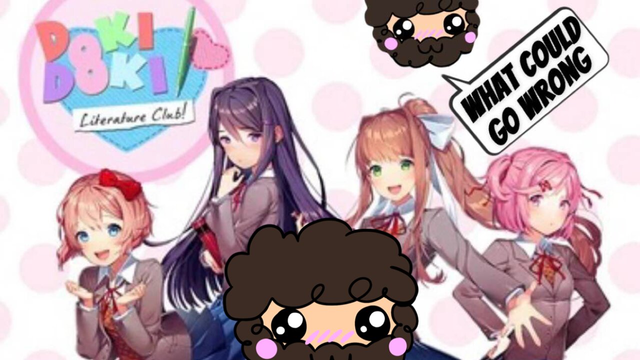 Going Into Doki Doki Literature Club Blind: What Could Go Wrong?!?!