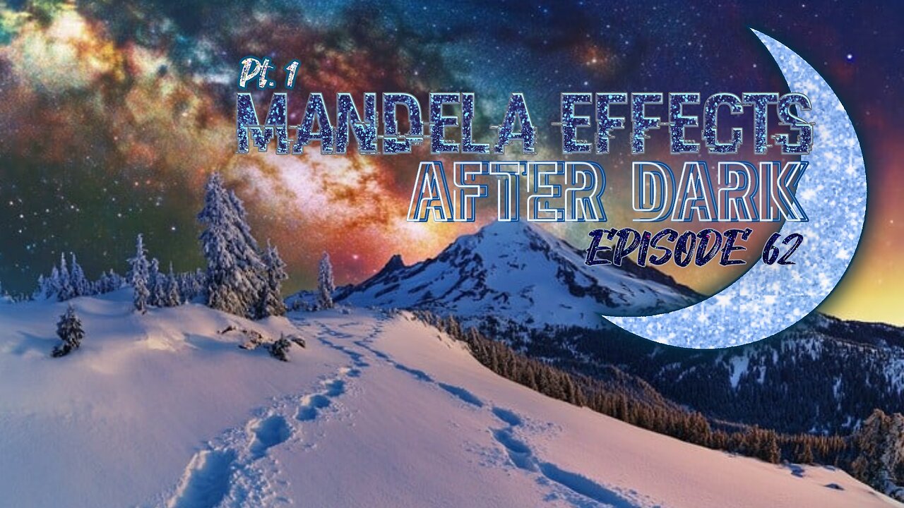 #MandelaEffects AFTER DARK #62 - Mandela Effects & Announcements