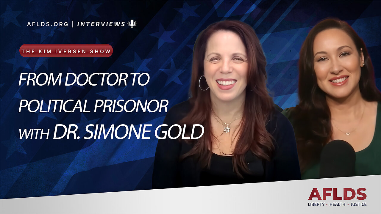 The Kim Iverson Show - From Doctor to Political Prisoner with Dr. Simone Gold