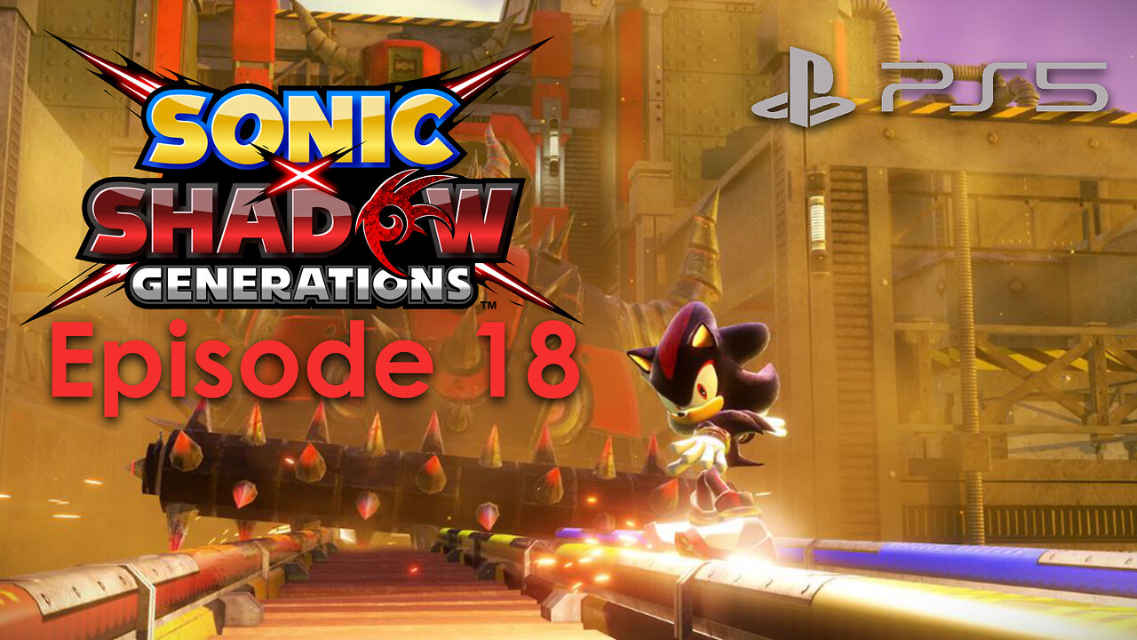 Sonic X Shadow Generations PS5 Gameplay Episode 18 - Rail Canyon COMPLETE