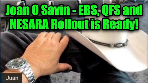 Joan O Savin - EBS, QFS and NESARA Rollout is Ready!