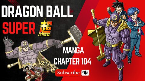 Dragon Ball Super Manga finally RETURNS! Chapter 104 is almost here!