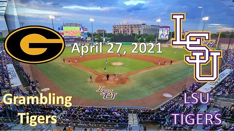 4/27/21 - Grambling vs LSU