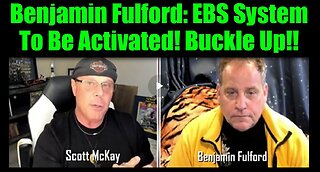 Benjamin Fulford: EBS System To Be Activated! Buckle Up!!