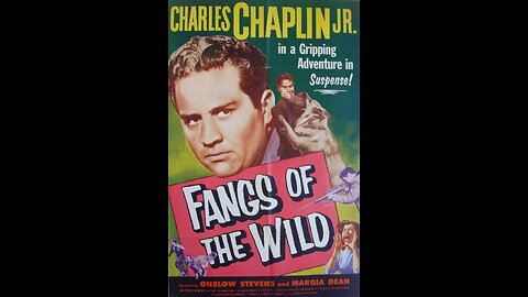 Fangs of the Wild (1954) | Directed by William F. Claxton