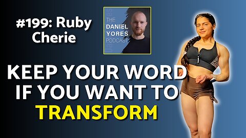 #199: Ruby Cherie - Stay True to Your Word to Hit Your Fat Loss & Muscle Building Goals