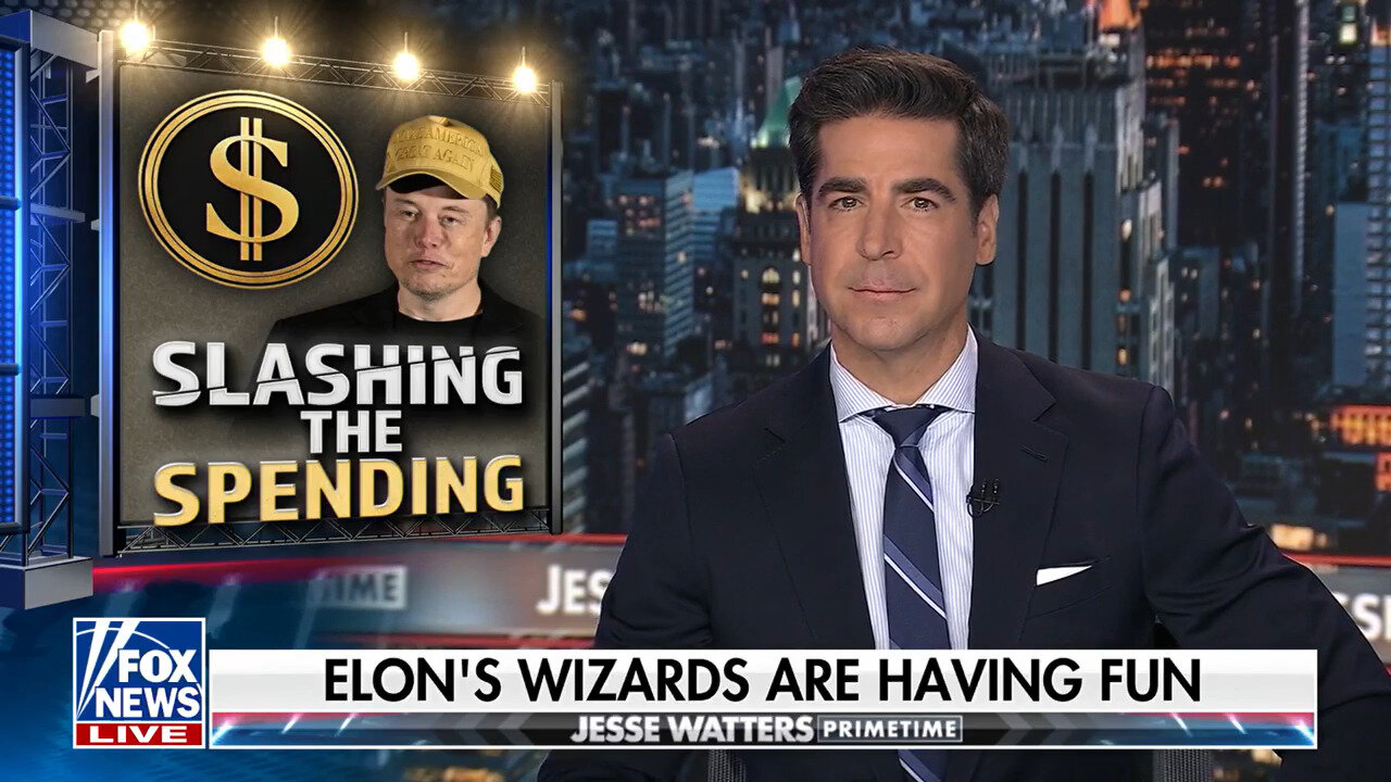 Jesse Watters: Elon's 'Nerd Army' Is Maybe Having 'Too Much Fun'