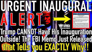 Trump CANNOT Have Inauguration Outside! FBI Memo JUST Released Tells you EXACTLY Why!